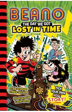 Coperta cărții 'BEANO The Day We Got Lost in Time - Craig|stirling Beano|graham'
