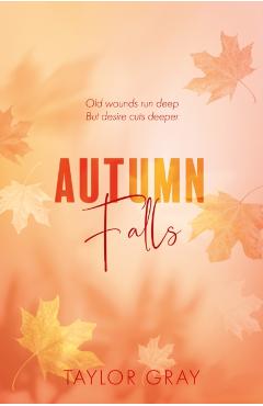 Autumn Falls - Taylor Gray