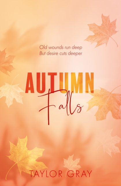 Autumn Falls - Taylor Gray
