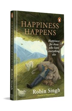 Coperta cărții 'Happiness Happens - Robin Singh'
