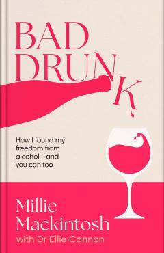 Coperta cărții 'Bad Drunk - Millie Mackintosh'