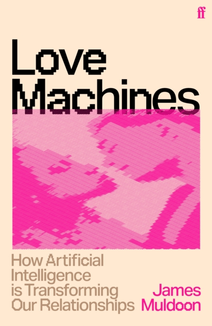 Love Machines - James Muldoon