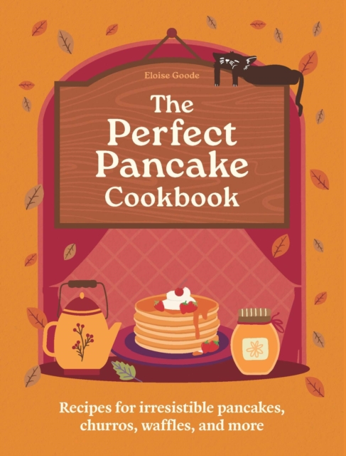 Coperta cărții 'Perfect Pancake Cookbook - Eloise Hamlyn|goode'