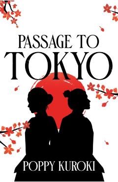 Passage to Tokyo - Poppy Kuroki