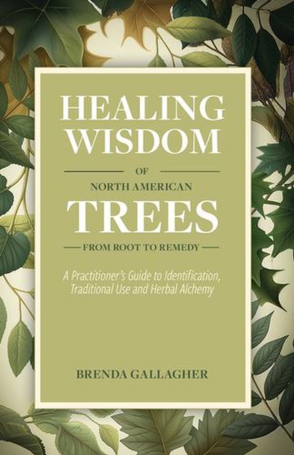 Coperta cărții 'Healing Wisdom of North American Trees - Brenda Gallagher'