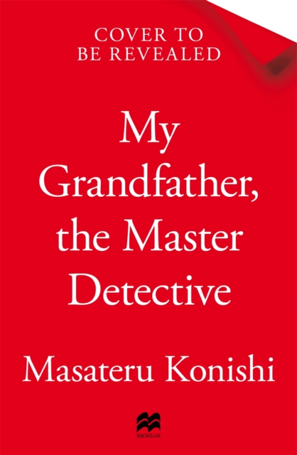 My Grandfather, the Master Detective - Masateru Konishi