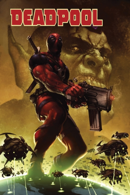 Deadpool Modern Era Epic Collection: Magnum Opus - Daniel Way