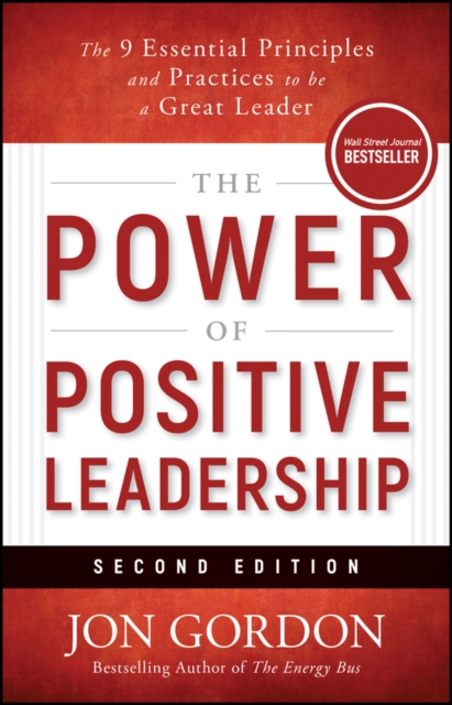 Power of Positive Leadership, Revised & Updated - Jon Gordon
