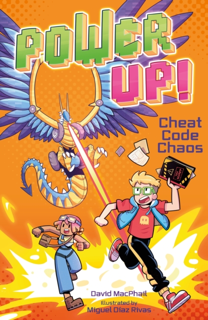 Coperta cărții 'Power Up! Cheat Code Chaos - David Macphail'