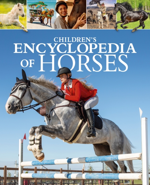 Children's Encyclopedia of Horses - Claudia Martin