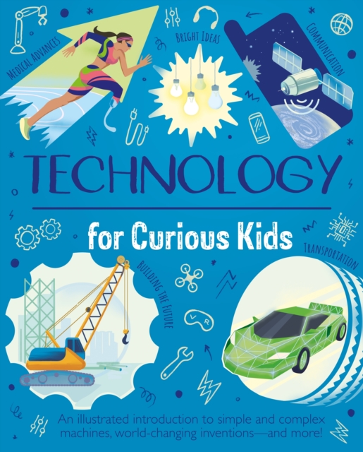 Technology for Curious Kids - Anna Claybourne