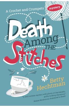 Poza produsului Death Among the Stitches - Betty Hechtman