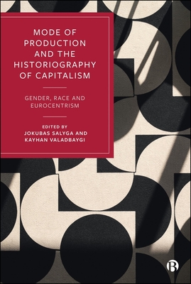 Mode of Production and the Historiography of Capitalism - 