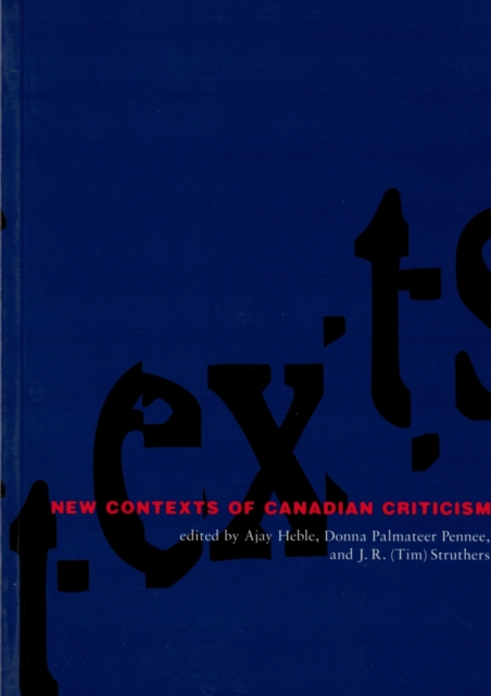 New Contexts of Canadian Criticism - 