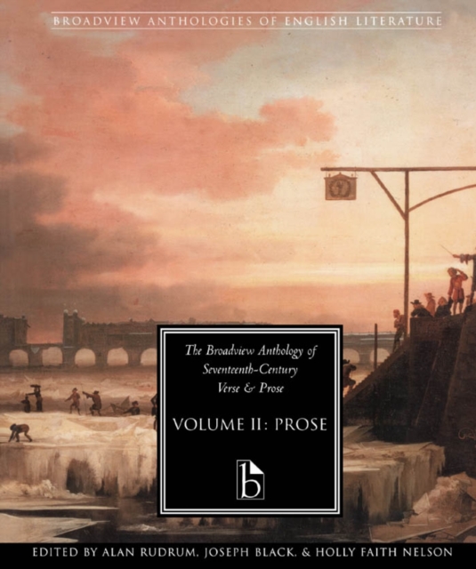 Broadview Anthology of Seventeenth Century Prose Vol II -