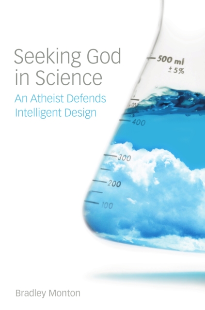 Seeking God in Science - Bradley Monton