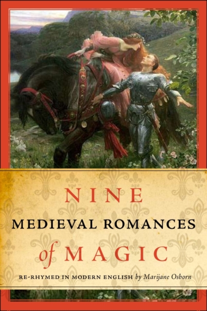 Nine Medieval Romances of Magic - Marijane Osborn