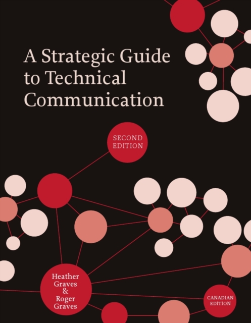 Strategic Guide to Technical Communication - Heather|graves Graves