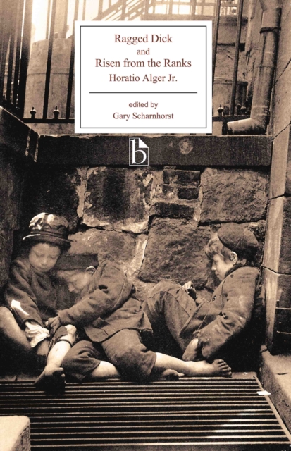 Ragged Dick and Risen from the Ranks - Horatio Alger Jr.