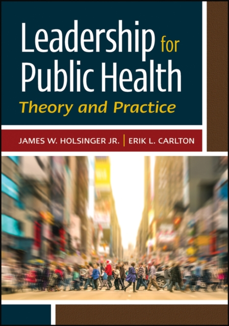Leadership for Public Health - James Holsinger