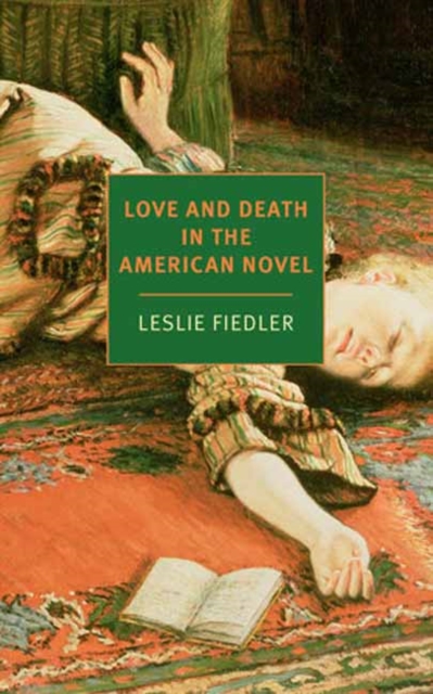 Coperta cărții 'Love and Death in the American Novel - Leslie Fiedler'