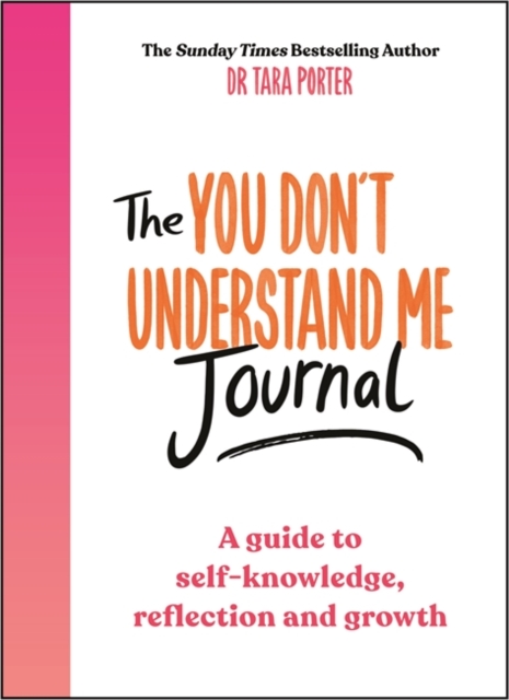 You Don't Understand Me Journal - Dr Tara Porter