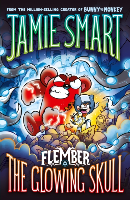Flember 3: The Glowing Skull (from the million-selling Jamie Smart, Illustrator of the Year) - Jamie Smart