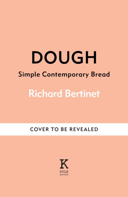 Dough - Richard|bertinet Bertinet