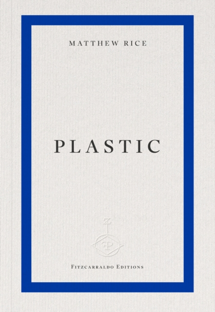 plastic - Matthew Rice