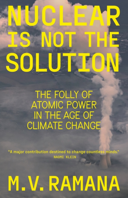 Coperta cărții 'Nuclear is Not the Solution - M.v. Ramana'