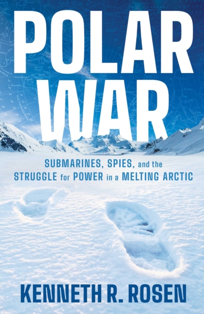 Polar War - Kenneth R. Rosen