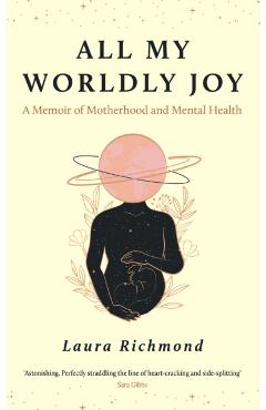 Coperta cărții 'All My Worldly Joy - Laura Richmond'