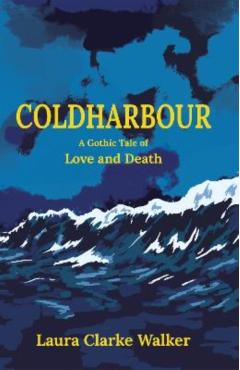 Coldharbour - Laura Clarke Walker