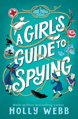 Girl's Guide to Spying - Holly Webb