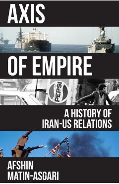 Coperta cărții 'Axis of Empire - Afshin Matin-asgari'