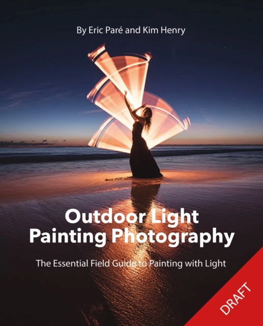 Coperta cărții 'Outdoor Light Painting Photography - Eric|henry Pare'