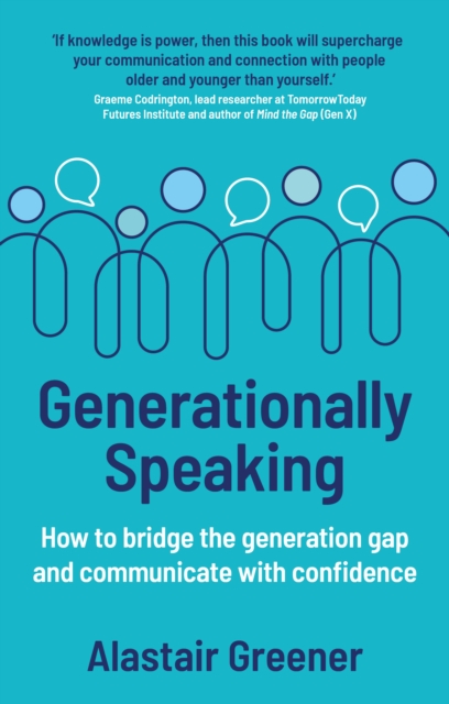 Generationally Speaking - Alastair Greener