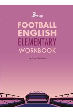 Football English Elementary Self-Study Workbook - Peter Clements