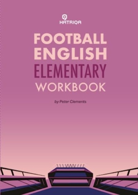 Coperta cărții 'Football English Elementary Self-Study Workbook - Peter Clements'