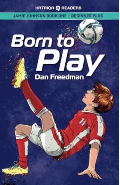 Coperta cărții 'Jamie Johnson: Born to Play (HATRIQA Graded Readers) - Dan Freedman'