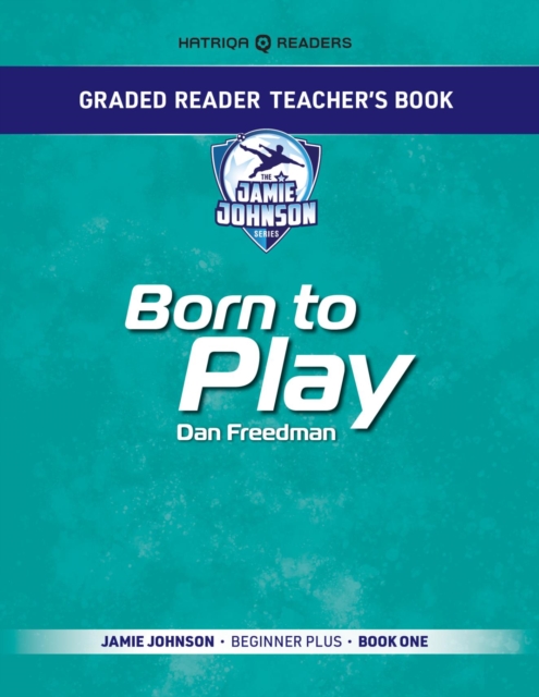 Graded Reader Teacher's Book: Born to Play - Mark Bailey