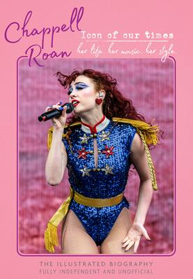 Coperta cărții 'Chappell Roan - Icon of Our Times - Carolyn Mchugh'