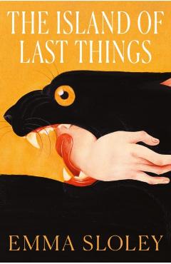 Island of Last Things - Emma Sloley