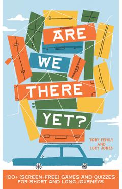 Poza produsului Are We There Yet? - Toby|jones Fehily