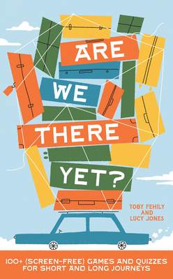 Are We There Yet? - Toby|jones Fehily
