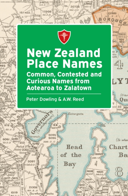Coperta cărții 'New Zealand Place Names - Peter Dowling'