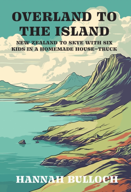 Coperta cărții 'Overland to the Island - Hannah Bulloch'