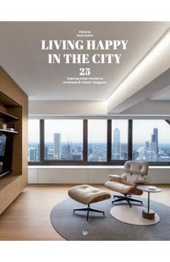 Coperta cărții 'Living Happy In The City - D. Andreu'
