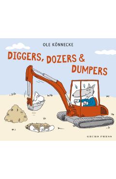 Diggers, Dozers, and Dumpers - Ole Konnecke