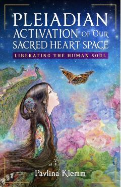 Pleiadian Activation of Our Sacred Heart Space - Pavlina Klemm